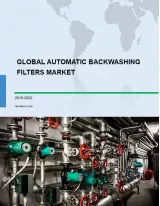 Global Automatic Backwashing Filters Market 2018-2022